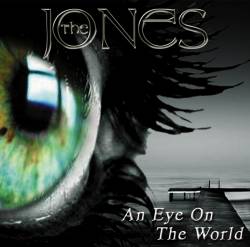 The Jones : An Eye on the World